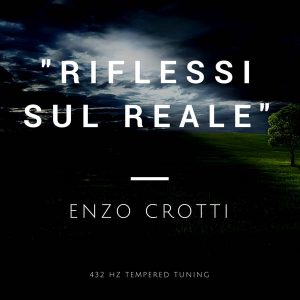 singolo Riflessi sul Reale - Enzo Crotti